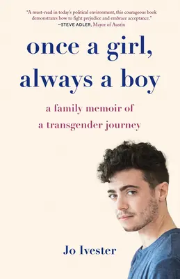 Una volta ragazza, sempre ragazzo: Memorie di famiglia di un viaggio transgender - Once a Girl, Always a Boy: A Family Memoir of a Transgender Journey