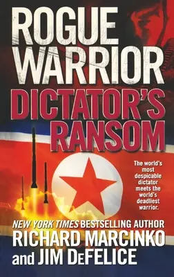 Guerriero Rogue: Il riscatto del dittatore - Rogue Warrior: Dictator's Ransom