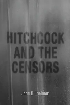 Hitchcock e i censori - Hitchcock and the Censors