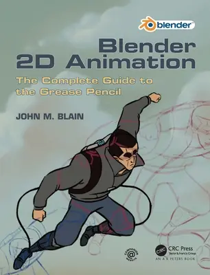 Animazione 2D con Blender: La guida completa alla matita grassa - Blender 2D Animation: The Complete Guide to the Grease Pencil