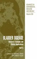 Malattie della vescica: Concetti di ricerca e applicazioni cliniche - Bladder Disease: Research Concepts and Clinical Applications