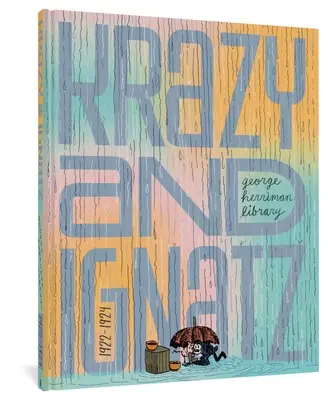 La biblioteca di George Herriman: Krazy & Ignatz 1922-1924 - The George Herriman Library: Krazy & Ignatz 1922-1924