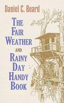 Il libro pratico delle giornate di pioggia e di bel tempo - The Fair Weather and Rainy Day Handy Book
