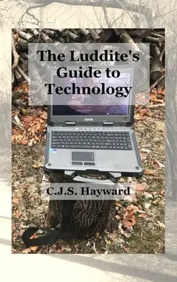 Guida luddista alla tecnologia: Il passato torna a scrivere alla tecnologia umana! - The Luddite's Guide to Technology: The Past Writes Back to Humane Tech!