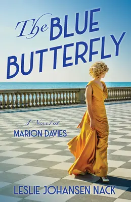 La farfalla blu: Un romanzo di Marion Davies - The Blue Butterfly: A Novel of Marion Davies