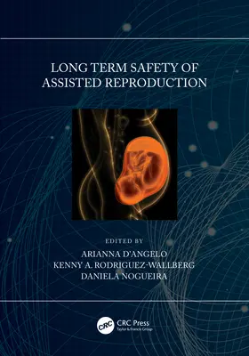 Sicurezza a lungo termine della riproduzione assistita - Long Term Safety of Assisted Reproduction