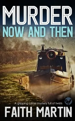 MURDER NOW AND THEN un avvincente giallo pieno di colpi di scena - MURDER NOW AND THEN a gripping crime mystery full of twists