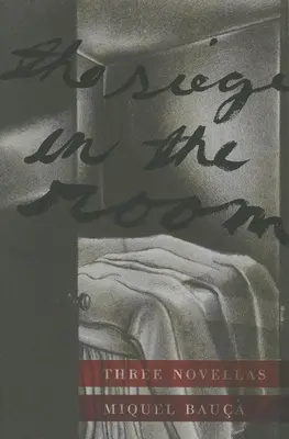 Assedio nella stanza: Tre novelle - Siege in the Room: Three Novellas