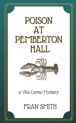 Veleno a Pemberton Hall: Il primo mistero di Vita Carew - Poison at Pemberton Hall: The first Vita Carew Mystery