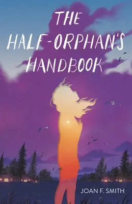 Il manuale dell'orfano a metà - The Half-Orphan's Handbook