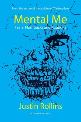 Mental Me: paure, ritorni di fiamma e fissazioni - Mental Me: Fears, Flashbacks and Fixations