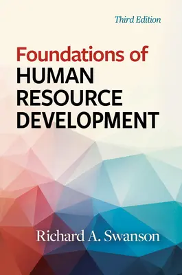 Fondamenti di sviluppo delle risorse umane, terza edizione - Foundations of Human Resource Development, Third Edition