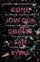 Vieni a far parte della nostra malattia - in shortlist per il Premio Gordon Burn 2021 - Come Join Our Disease - Shortlisted for The Gordon Burn Prize 2021