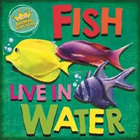 Nel Regno animale: I pesci vivono in acqua - In the Animal Kingdom: Fish Live in Water