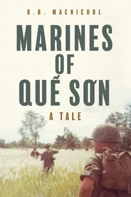 Marines di Quế Sơn: Un racconto - Marines of Quế Sơn: A Tale
