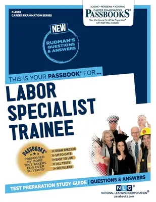Apprendista specialista del lavoro (C-4995): Guida allo studio dei libretti - Labor Specialist Trainee (C-4995): Passbooks Study Guide