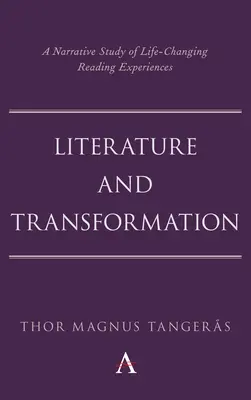 Letteratura e trasformazione: Uno studio narrativo di esperienze di lettura che cambiano la vita - Literature and Transformation: A Narrative Study of Life-Changing Reading Experiences