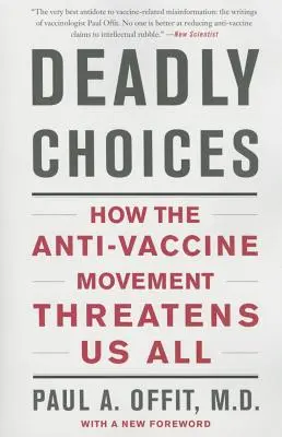 Scelte mortali: Come il movimento anti-vaccini minaccia tutti noi - Deadly Choices: How the Anti-Vaccine Movement Threatens Us All