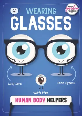 Indossare gli occhiali con gli Aiutanti del Corpo Umano - Wearing Glasses with the Human Body Helpers