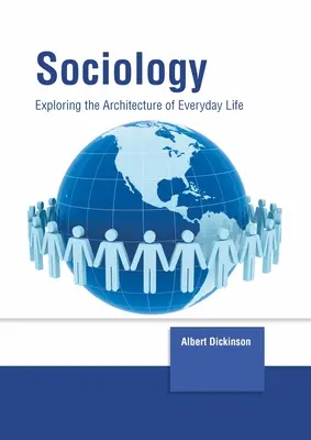 Sociologia: Esplorare l'architettura della vita quotidiana - Sociology: Exploring the Architecture of Everyday Life