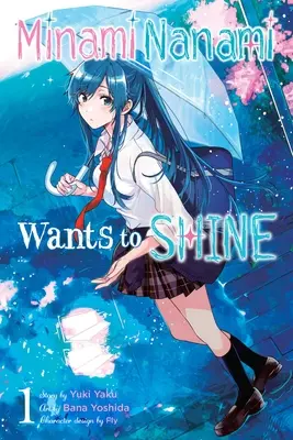 Minami Nanami vuole brillare, Vol. 1 - Minami Nanami Wants to Shine, Vol. 1