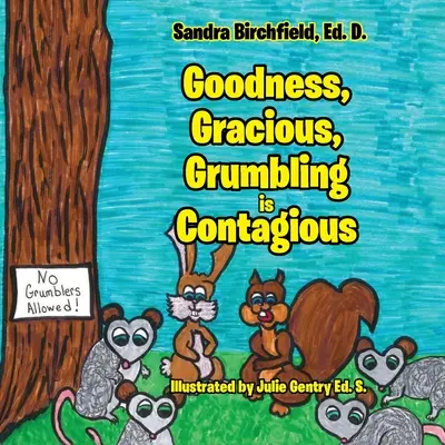 Bontà, gentilezza, brontolamento e contagio - Goodness, Gracious, Grumbling and Contagious
