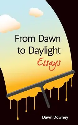 Dall'alba alla luce del giorno: Saggi - From Dawn to Daylight: Essays