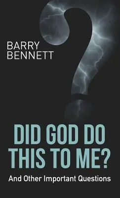 Dio mi ha fatto questo? E altre domande importanti - Did God Do This to Me?: And Other Important Questions