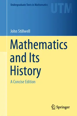 La matematica e la sua storia: Un'edizione concisa - Mathematics and Its History: A Concise Edition