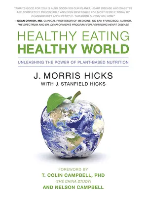 Mangiare sano, mondo sano: Liberare il potere dell'alimentazione a base vegetale - Healthy Eating, Healthy World: Unleashing the Power of Plant-Based Nutrition