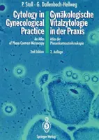 Citologia nella pratica ginecologica / Gynkologische Vitalzytologie in Der Praxis: Un atlante di microscopia a contrasto di fase / Atlas Der Phasenkontrastmikr - Cytology in Gynecological Practice / Gynkologische Vitalzytologie in Der Praxis: An Atlas of Phase-Contrast Microscopy / Atlas Der Phasenkontrastmikr