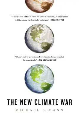 La nuova guerra del clima: la lotta per riprendersi il pianeta - The New Climate War: The Fight to Take Back Our Planet