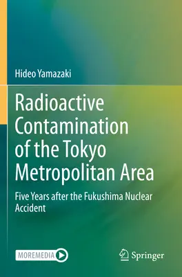 Contaminazione radioattiva dell'area metropolitana di Tokyo - Cinque anni dopo l'incidente nucleare di Fukushima - Radioactive Contamination of the Tokyo Metropolitan Area - Five Years after the Fukushima Nuclear Accident