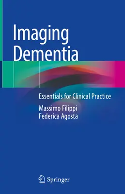 Imaging della demenza: Elementi essenziali per la pratica clinica - Imaging Dementia: Essentials for Clinical Practice