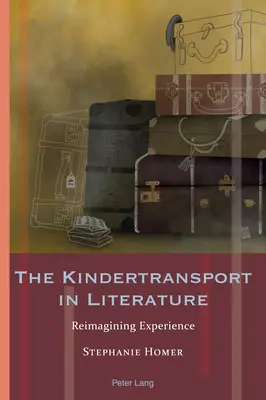 Il trasporto d'infanzia nella letteratura: Reimmaginare l'esperienza - The Kindertransport in Literature: Reimagining Experience