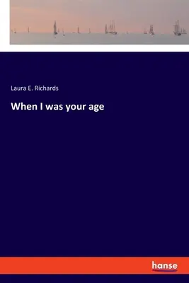 Quando avevo la tua età - When I was your age