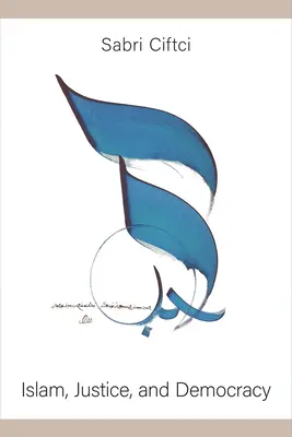 Islam, giustizia e democrazia - Islam, Justice, and Democracy