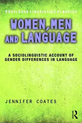 Donne, uomini e linguaggio: Un resoconto sociolinguistico delle differenze di genere nel linguaggio - Women, Men and Language: A Sociolinguistic Account of Gender Differences in Language