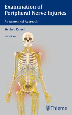 Esame delle lesioni dei nervi periferici: Un approccio anatomico - Examination of Peripheral Nerve Injuries: An Anatomical Approach