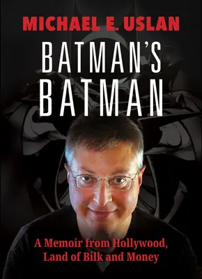Batman di Batman: un libro di memorie da Hollywood, la terra del malloppo e del denaro - Batman's Batman: A Memoir from Hollywood, Land of Bilk and Money