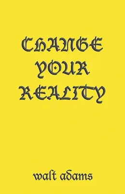 Cambia la tua realtà - Change your Reality