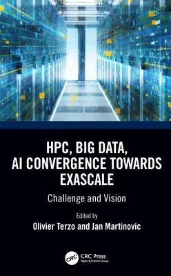 Convergenza Hpc, Big Data e AI verso Exascale: Sfide e visioni - Hpc, Big Data, and AI Convergence Towards Exascale: Challenge and Vision