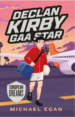 Declan Kirby Gaa Star: Sogni europei - Declan Kirby Gaa Star: European Dreams