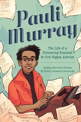 Pauli Murray: La vita di una pioniera femminista e attivista per i diritti civili - Pauli Murray: The Life of a Pioneering Feminist and Civil Rights Activist