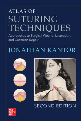 Atlante delle tecniche di sutura: Approcci alla riparazione chirurgica di ferite, lacerazioni e cosmetici, seconda edizione - Atlas of Suturing Techniques: Approaches to Surgical Wound, Laceration, and Cosmetic Repair, Second Edition
