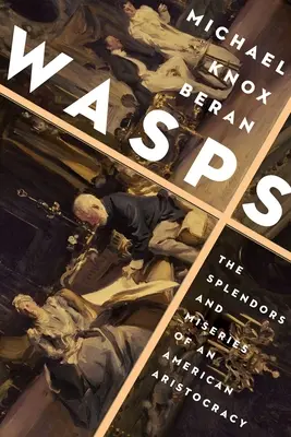 Vespe: Splendori e miserie di un'aristocrazia americana - Wasps: The Splendors and Miseries of an American Aristocracy