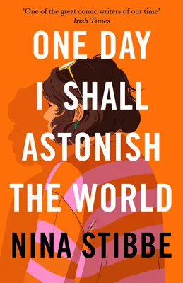 Un giorno stupirò il mondo - One Day I Shall Astonish the World