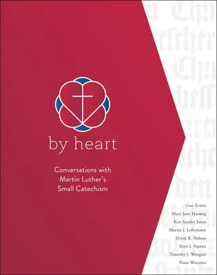 A memoria: Conversazioni con il Piccolo Catechismo di Martin Lutero - By Heart: Conversations with Martin Luther's Small Catechism
