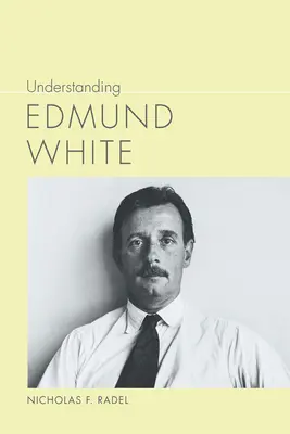 Capire Edmund White - Understanding Edmund White