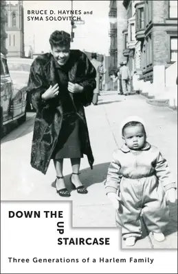 Giù per le scale: Tre generazioni di una famiglia di Harlem - Down the Up Staircase: Three Generations of a Harlem Family